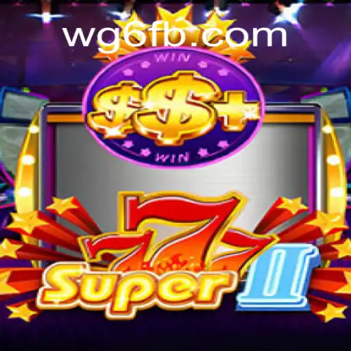 Exploring Super777II: The Latest Sensation on WG6.COM Platform - Online Slots Brasil #1